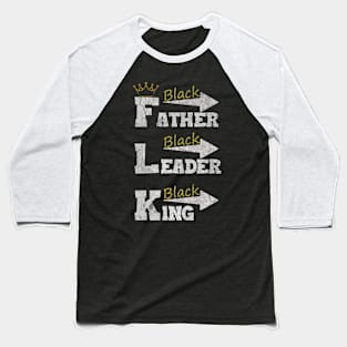 Black Father Black Leader Black King Baseball T-Shirt